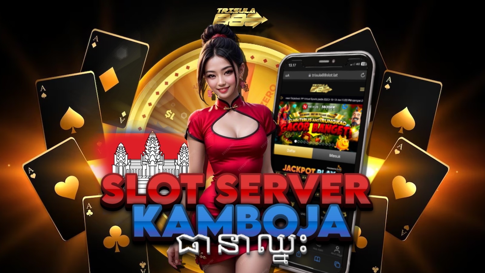 Slot Kamboja > Daftar Link Situs Slot Server Kamboja Resmi TRISULA88